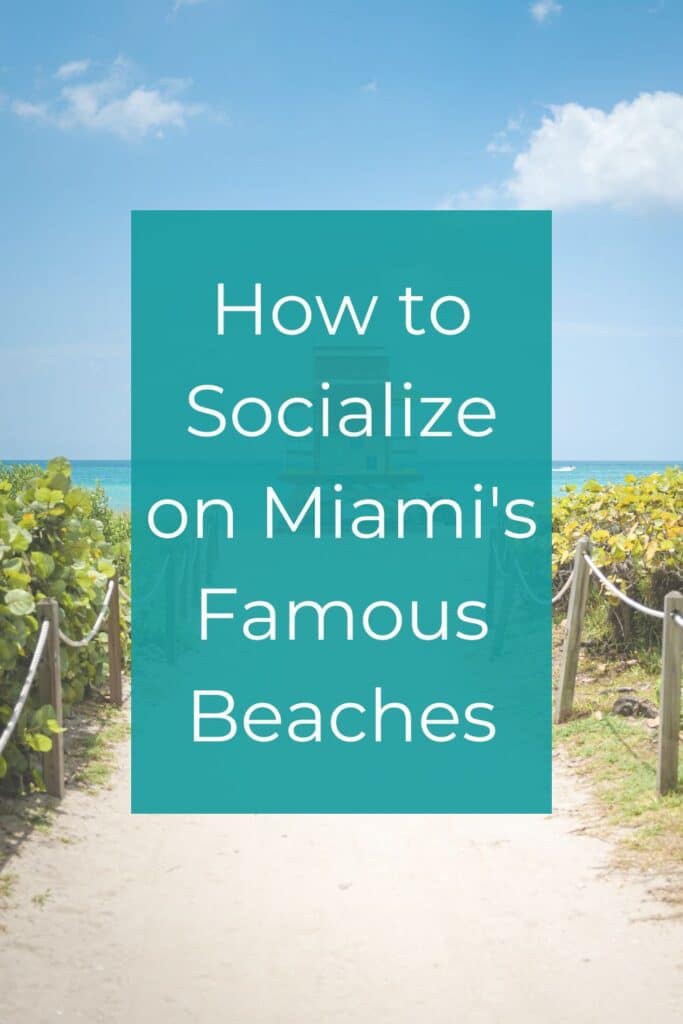How to Socialize on Miami's Famous Beaches