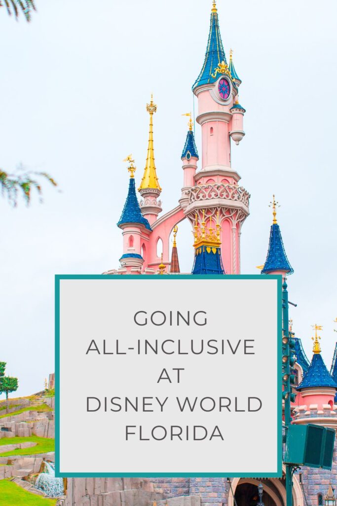 Going All-Inclusive at Disney World Florida